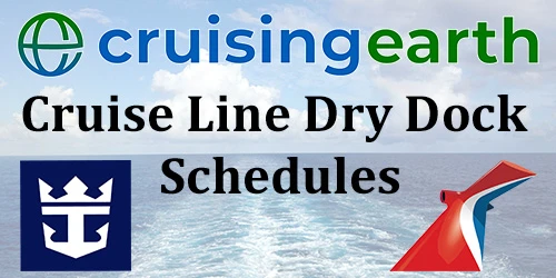 Cruise Line dry Dock Schedules