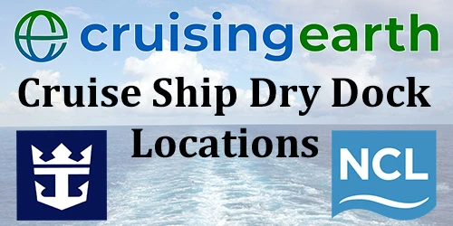 Cruising Earth Cruise Ship Dry Dock Locations